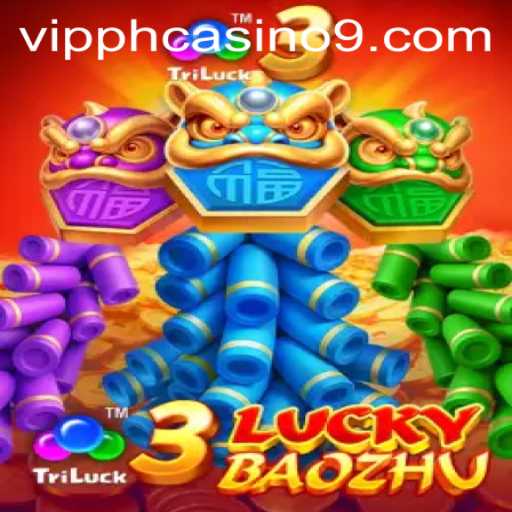Discover the Thrilling World of 3LuckyBaozhu at VIPPH Casino