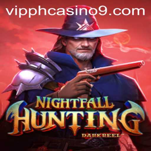 Exploring the Thrills of NightfallHunting at VIPPH Casino