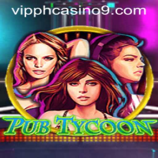 Discover the Exciting World of PubTycoon: A Comprehensive Guide to Mastering VIPPH Casino