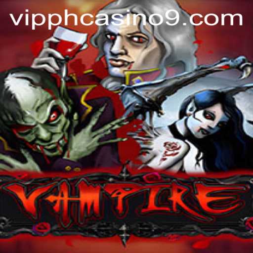 Unleash the Undead: Exploring the Allure of 'Vampire' at VIPPH Casino
